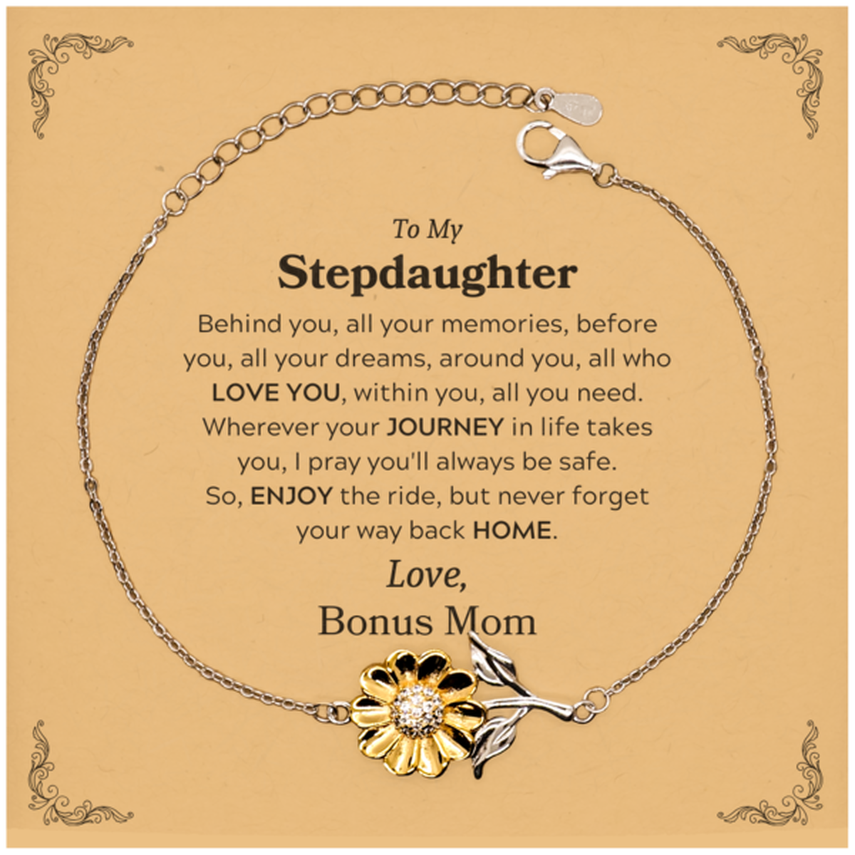 To My Stepdaughter Graduation Gifts from Bonus Mom, Stepdaughter Sunflower Bracelet Christmas Birthday Gifts for Stepdaughter Behind you, all your memories, before you, all your dreams. Love, Bonus Mom