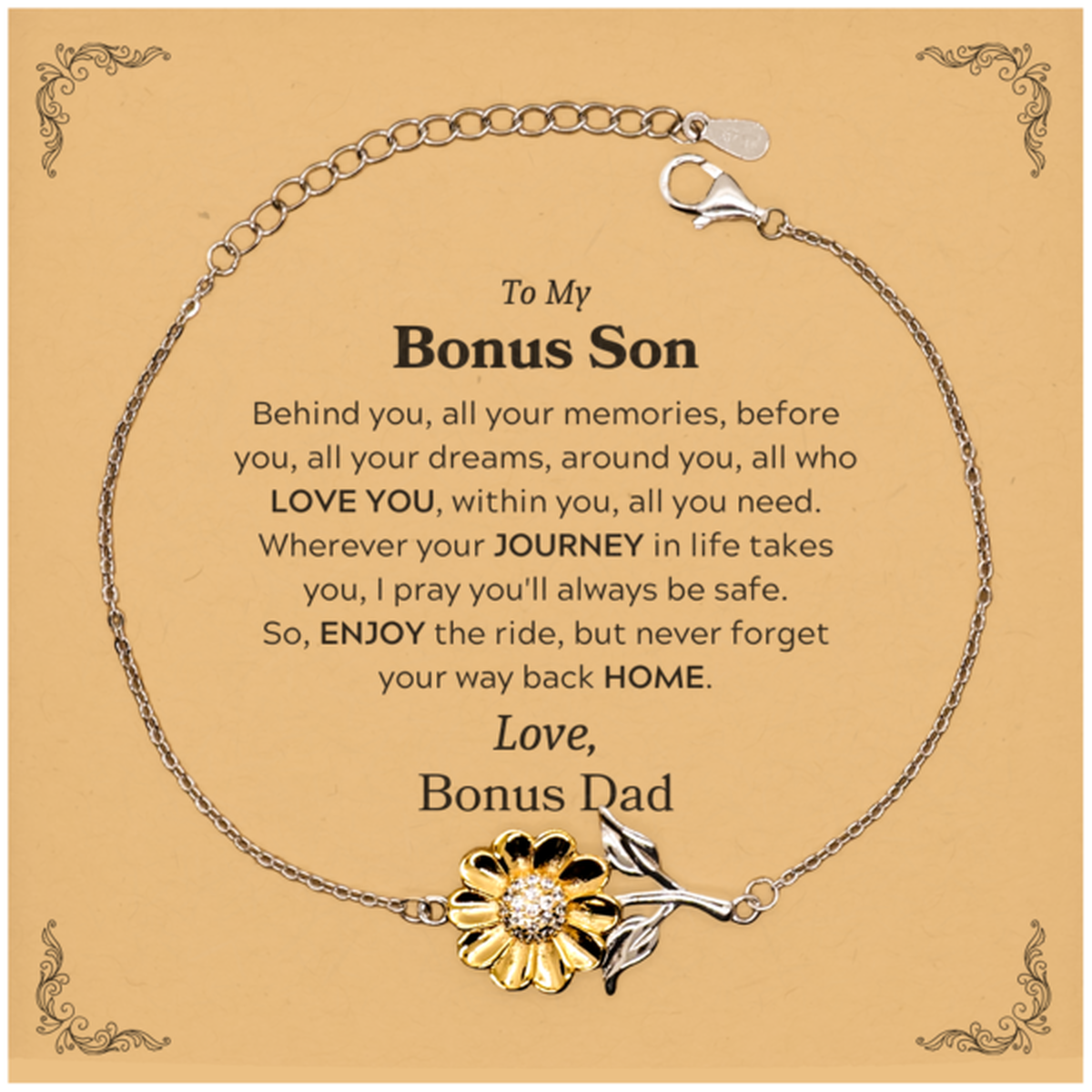 To My Bonus Son Graduation Gifts from Bonus Dad, Bonus Son Sunflower Bracelet Christmas Birthday Gifts for Bonus Son Behind you, all your memories, before you, all your dreams. Love, Bonus Dad