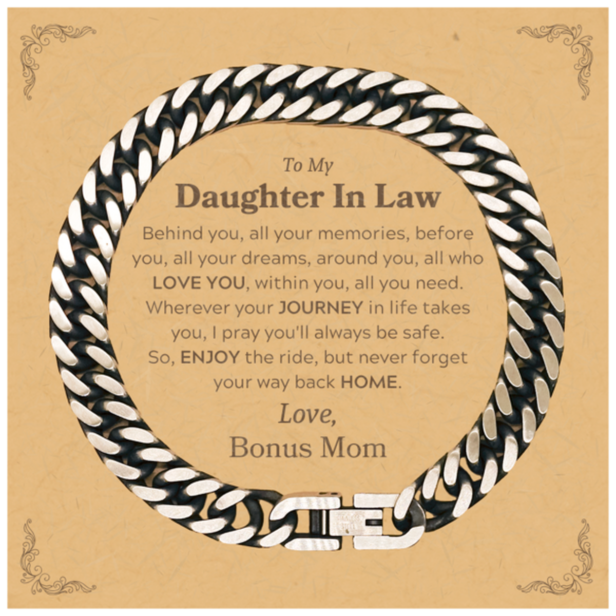 To My Daughter In Law Graduation Gifts from Bonus Mom, Daughter In Law Cuban Link Chain Bracelet Christmas Birthday Gifts for Daughter In Law Behind you, all your memories, before you, all your dreams. Love, Bonus Mom