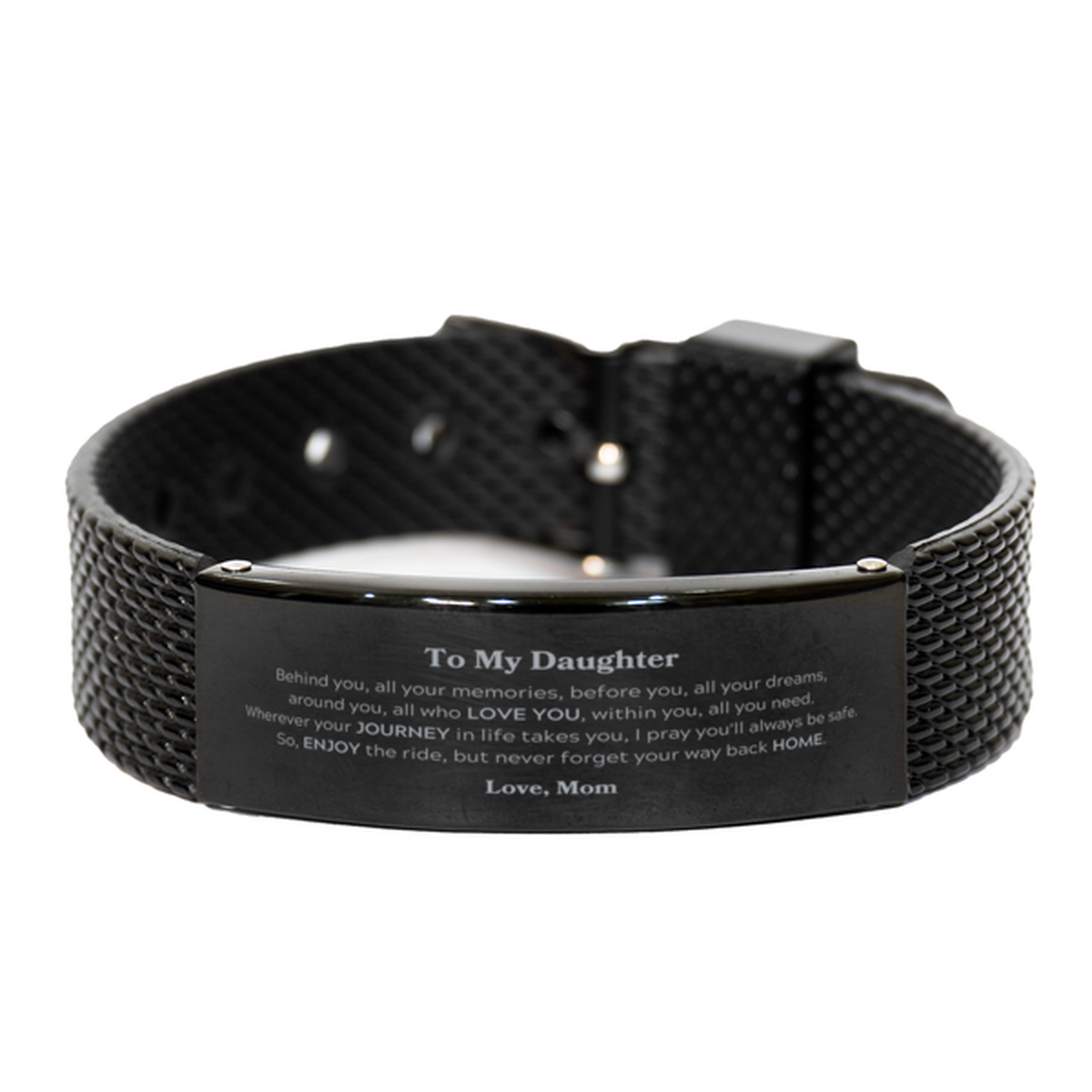 To My Daughter Graduation Gifts from Mom, Daughter Black Shark Mesh Bracelet Christmas Birthday Gifts for Daughter Behind you, all your memories, before you, all your dreams. Love, Mom