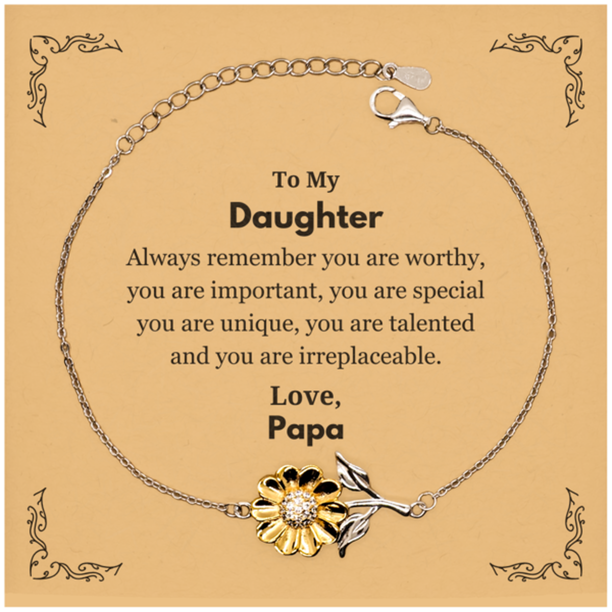 Daughter Birthday Gifts from Papa, Inspirational Sunflower Bracelet for Daughter Christmas Graduation Gifts for Daughter Always remember you are worthy, you are important. Love, Papa