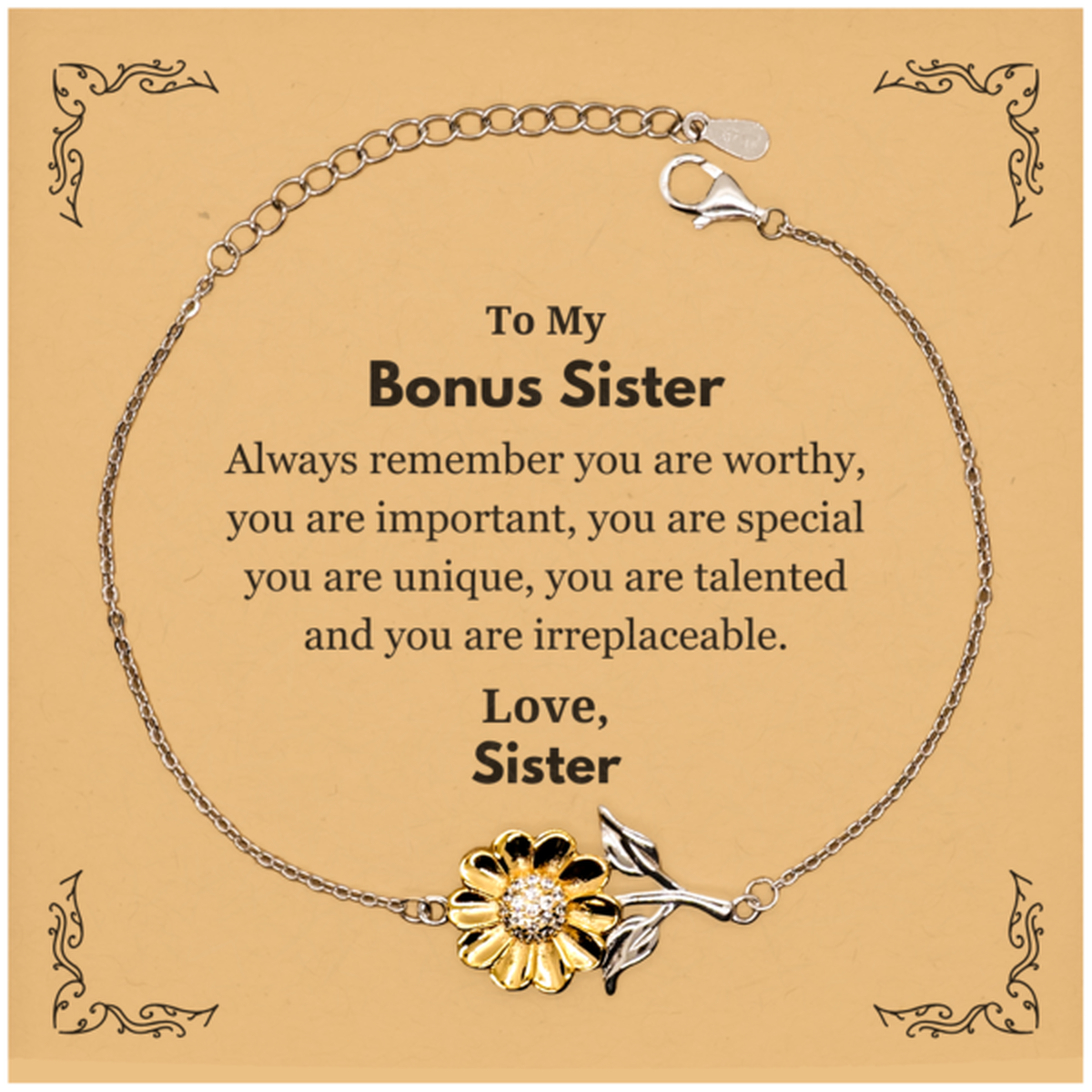 Bonus Sister Birthday Gifts from Sister, Inspirational Sunflower Bracelet for Bonus Sister Christmas Graduation Gifts for Bonus Sister Always remember you are worthy, you are important. Love, Sister