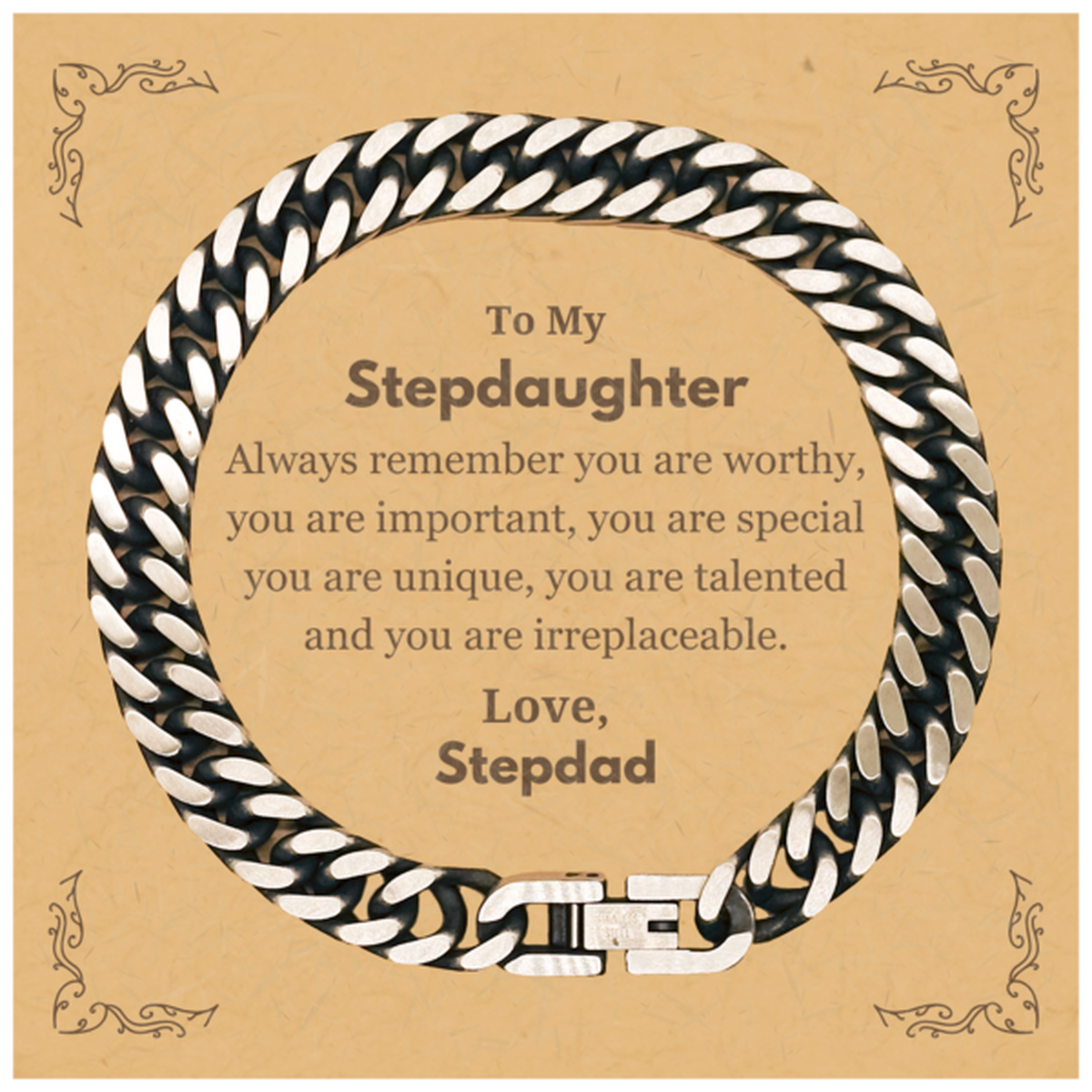 Stepdaughter Birthday Gifts from Stepdad, Inspirational Cuban Link Chain Bracelet for Stepdaughter Christmas Graduation Gifts for Stepdaughter Always remember you are worthy, you are important. Love, Stepdad