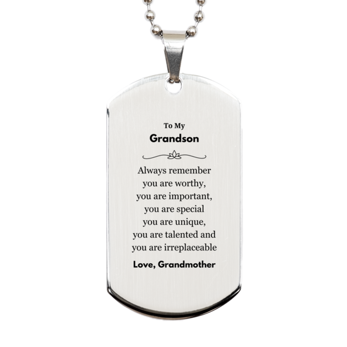 Grandson Birthday Gifts from Grandmother, Inspirational Silver Dog Tag for Grandson Christmas Graduation Gifts for Grandson Always remember you are worthy, you are important. Love, Grandmother