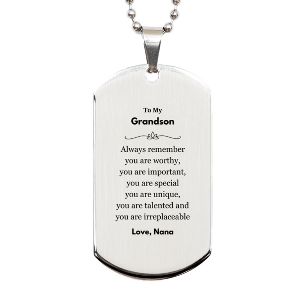 Grandson Birthday Gifts from Nana, Inspirational Silver Dog Tag for Grandson Christmas Graduation Gifts for Grandson Always remember you are worthy, you are important. Love, Nana