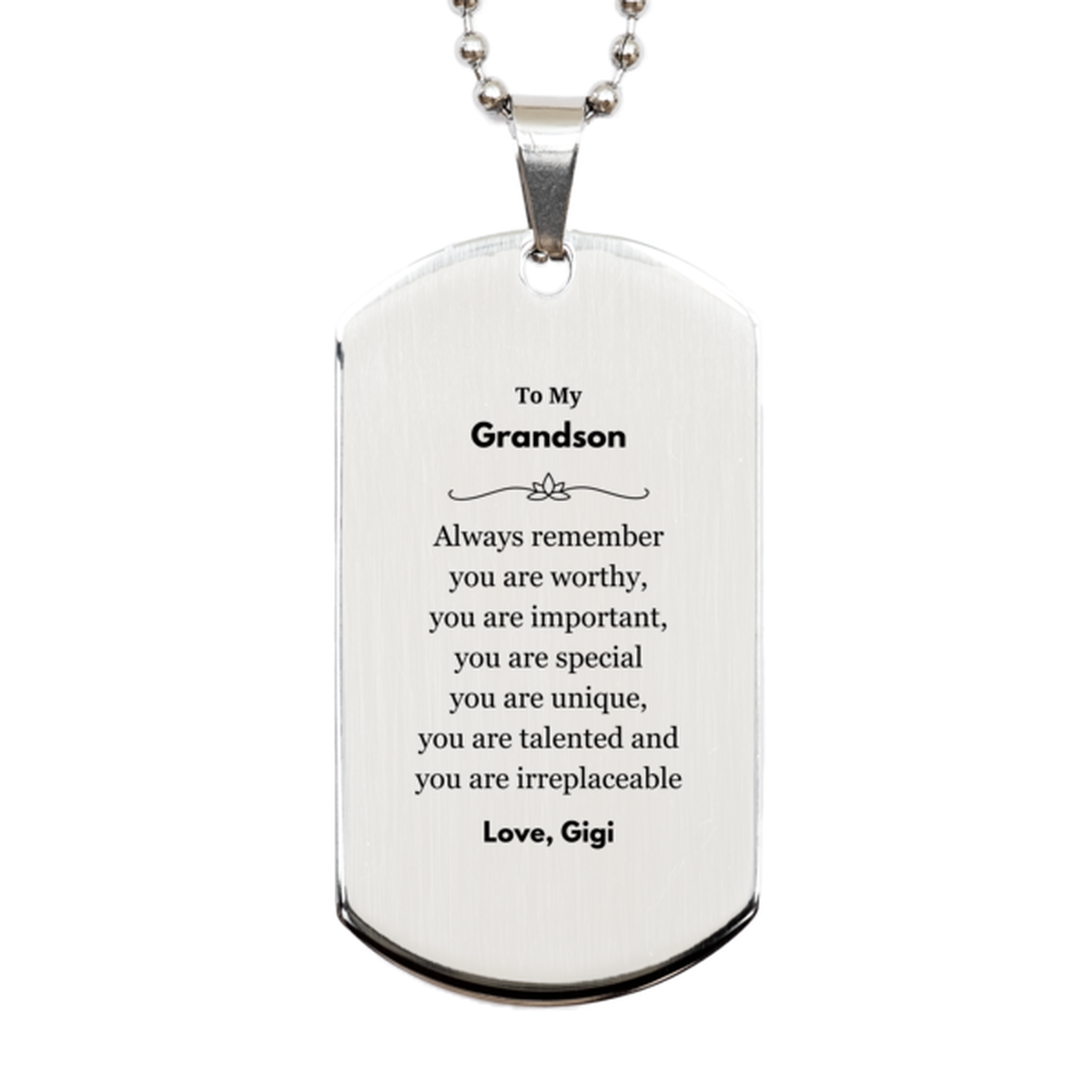 Grandson Birthday Gifts from Gigi, Inspirational Silver Dog Tag for Grandson Christmas Graduation Gifts for Grandson Always remember you are worthy, you are important. Love, Gigi