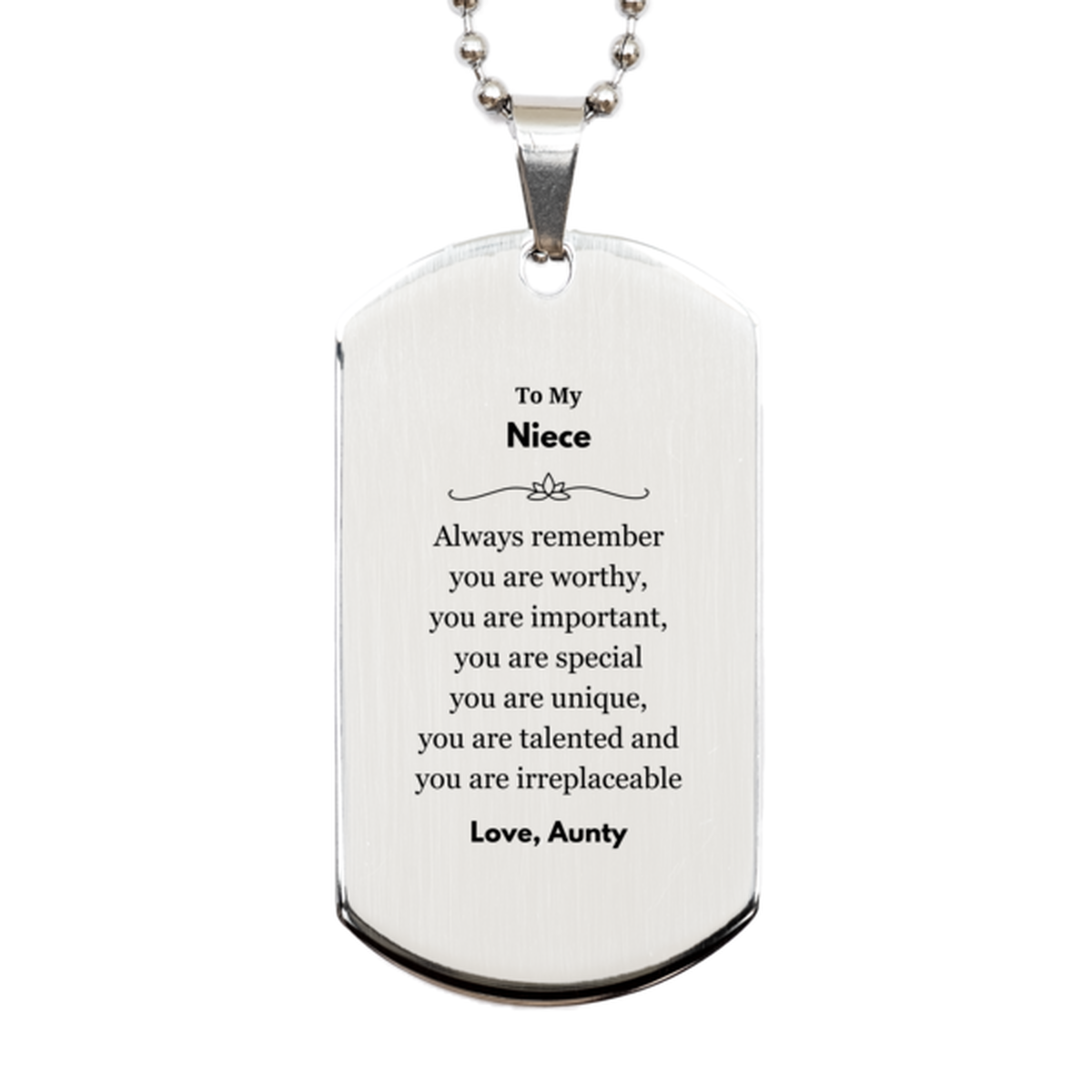 Niece Birthday Gifts from Aunty, Inspirational Silver Dog Tag for Niece Christmas Graduation Gifts for Niece Always remember you are worthy, you are important. Love, Aunty