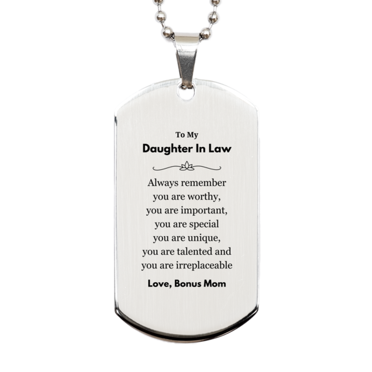 Daughter In Law Birthday Gifts from Bonus Mom, Inspirational Silver Dog Tag for Daughter In Law Christmas Graduation Gifts for Daughter In Law Always remember you are worthy, you are important. Love, Bonus Mom