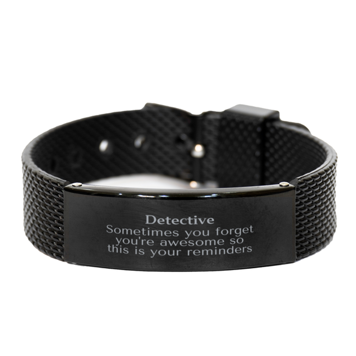 Sentimental Detective Black Shark Mesh Bracelet, Detective Sometimes you forget you're awesome so this is your reminders, Graduation Christmas Birthday Gifts for Detective, Men, Women, Coworkers