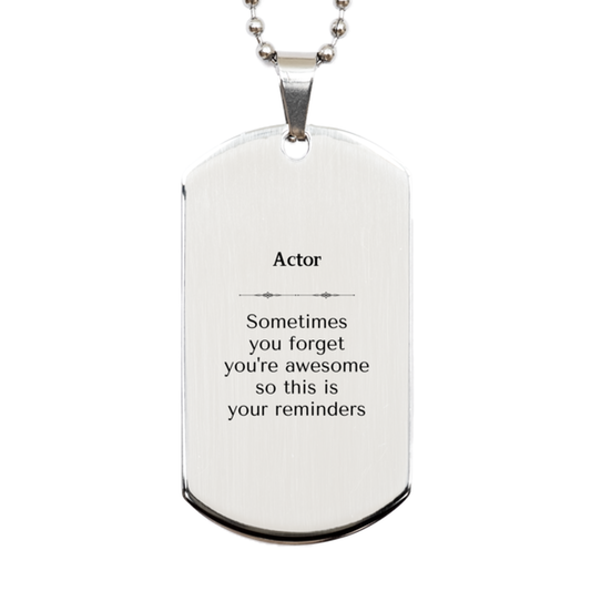Actor Silver Dog Tag Necklace - Sometimes You Forget You're Awesome | Graduation Gift