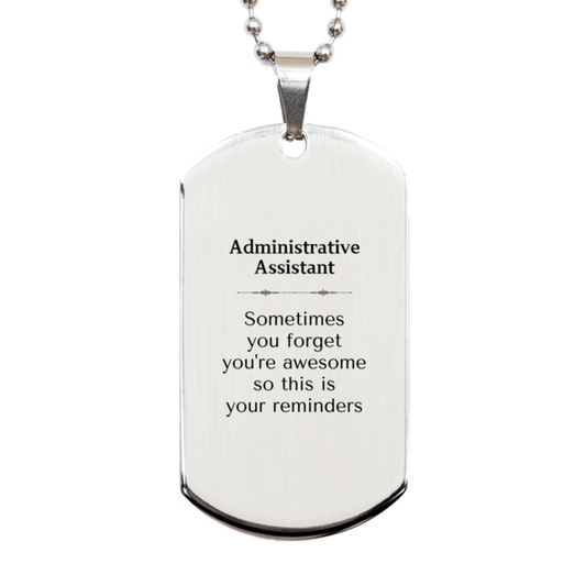 Administrative Assistant Silver Dog Tag Necklace - Sometimes You Forget You're Awesome | Appreciation Gift