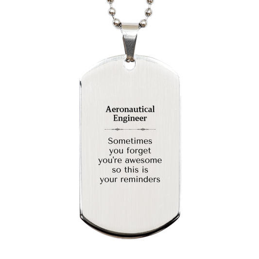 Aeronautical Engineer Silver Dog Tag Necklace - Sometimes You Forget You're Awesome | Graduation Gift