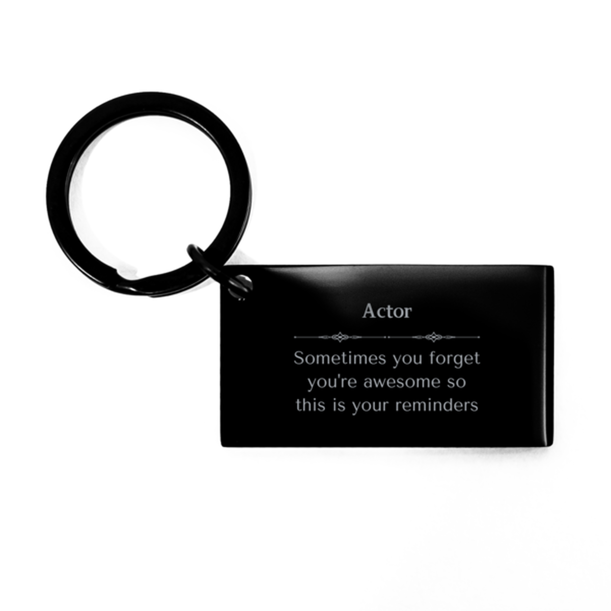 Sentimental Actor Keychain, Biologist Sometimes you forget you're awesome so this is your reminders, Graduation Christmas Birthday Gifts for Actor, Men, Women, Coworkers