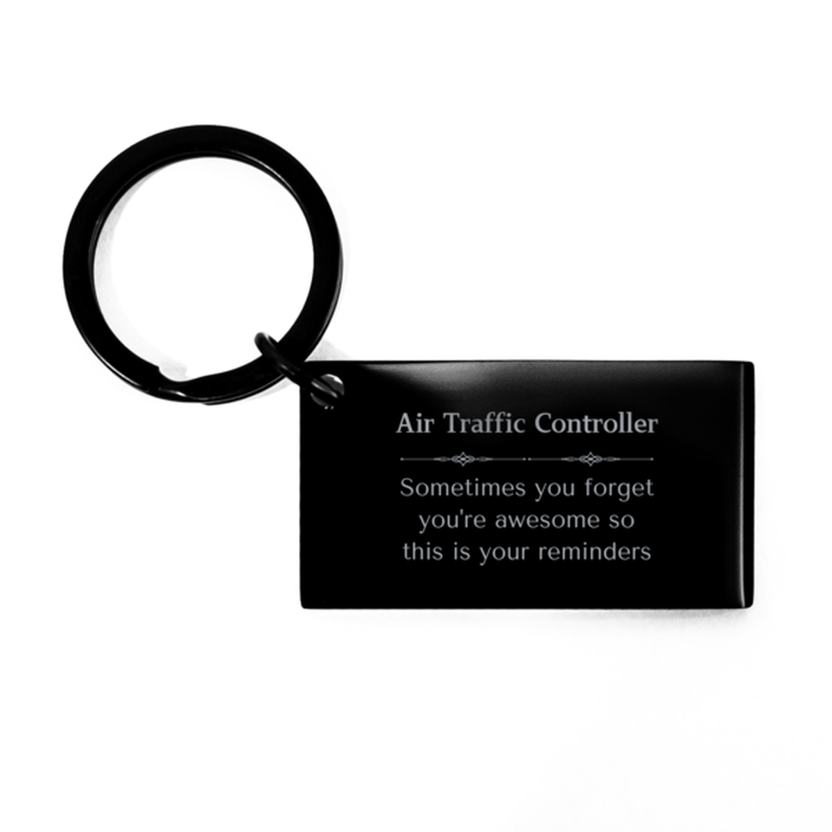 Sentimental Air Traffic Controller Keychain, Chemist Sometimes you forget you're awesome so this is your reminders, Graduation Christmas Birthday Gifts for Air Traffic Controller, Men, Women, Coworkers