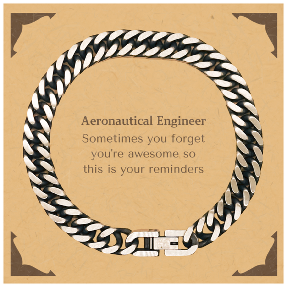 Sentimental Aeronautical Engineer Cuban Link Chain Bracelet, Aeronautical Engineer Sometimes you forget you're awesome so this is your reminders, Graduation Christmas Birthday Gifts for Aeronautical Engineer, Men, Women, Coworkers