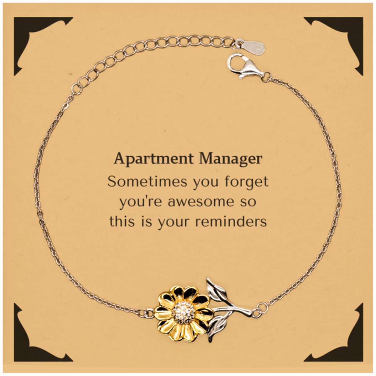 Sentimental Apartment Manager Sunflower Bracelet, Apartment Manager Sometimes you forget you're awesome so this is your reminders, Graduation Christmas Birthday Gifts for Apartment Manager, Men, Women, Coworkers
