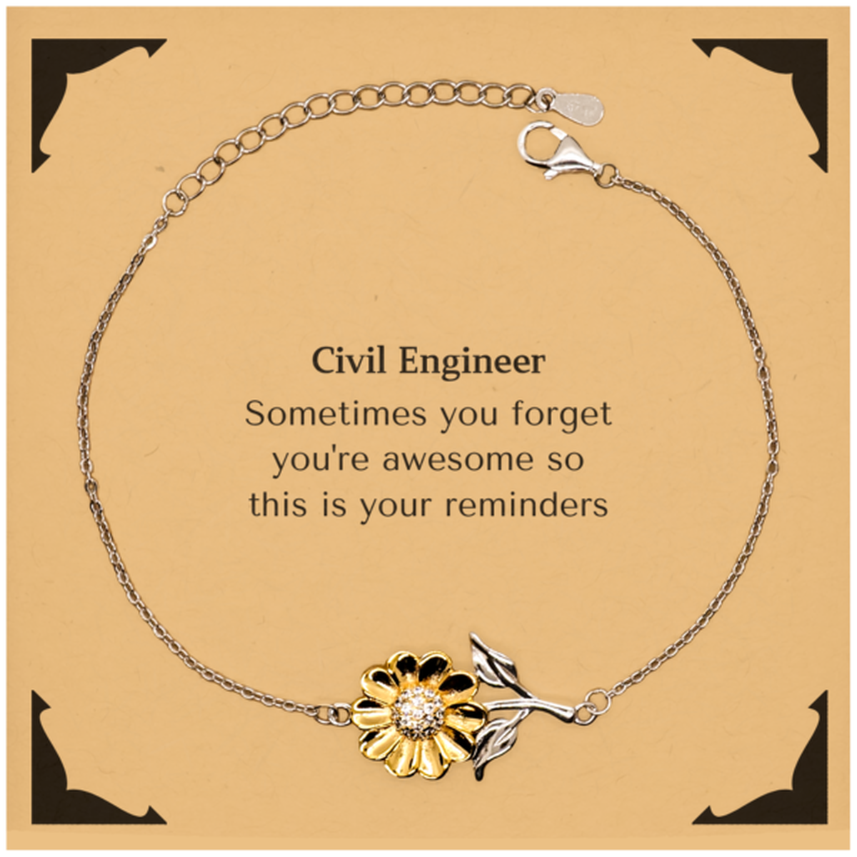 Sentimental Civil Engineer Sunflower Bracelet, Civil Engineer Sometimes you forget you're awesome so this is your reminders, Graduation Christmas Birthday Gifts for Civil Engineer, Men, Women, Coworkers