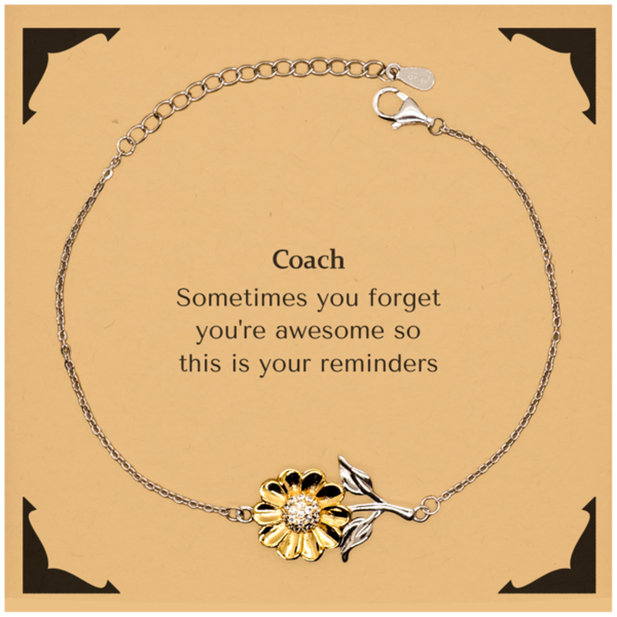 Sentimental Coach Sunflower Bracelet, Coach Sometimes you forget you're awesome so this is your reminders, Graduation Christmas Birthday Gifts for Coach, Men, Women, Coworkers