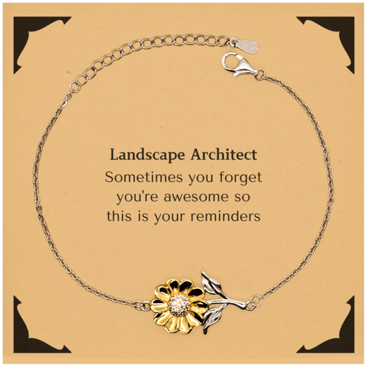 Sentimental Landscape Architect Sunflower Bracelet, Landscape Architect Sometimes you forget you're awesome so this is your reminders, Graduation Christmas Birthday Gifts for Landscape Architect, Men, Women, Coworkers