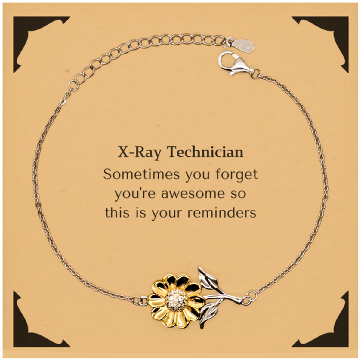 Sentimental X-Ray Technician Sunflower Bracelet, X-Ray Technician Sometimes you forget you're awesome so this is your reminders, Graduation Christmas Birthday Gifts for X-Ray Technician, Men, Women, Coworkers
