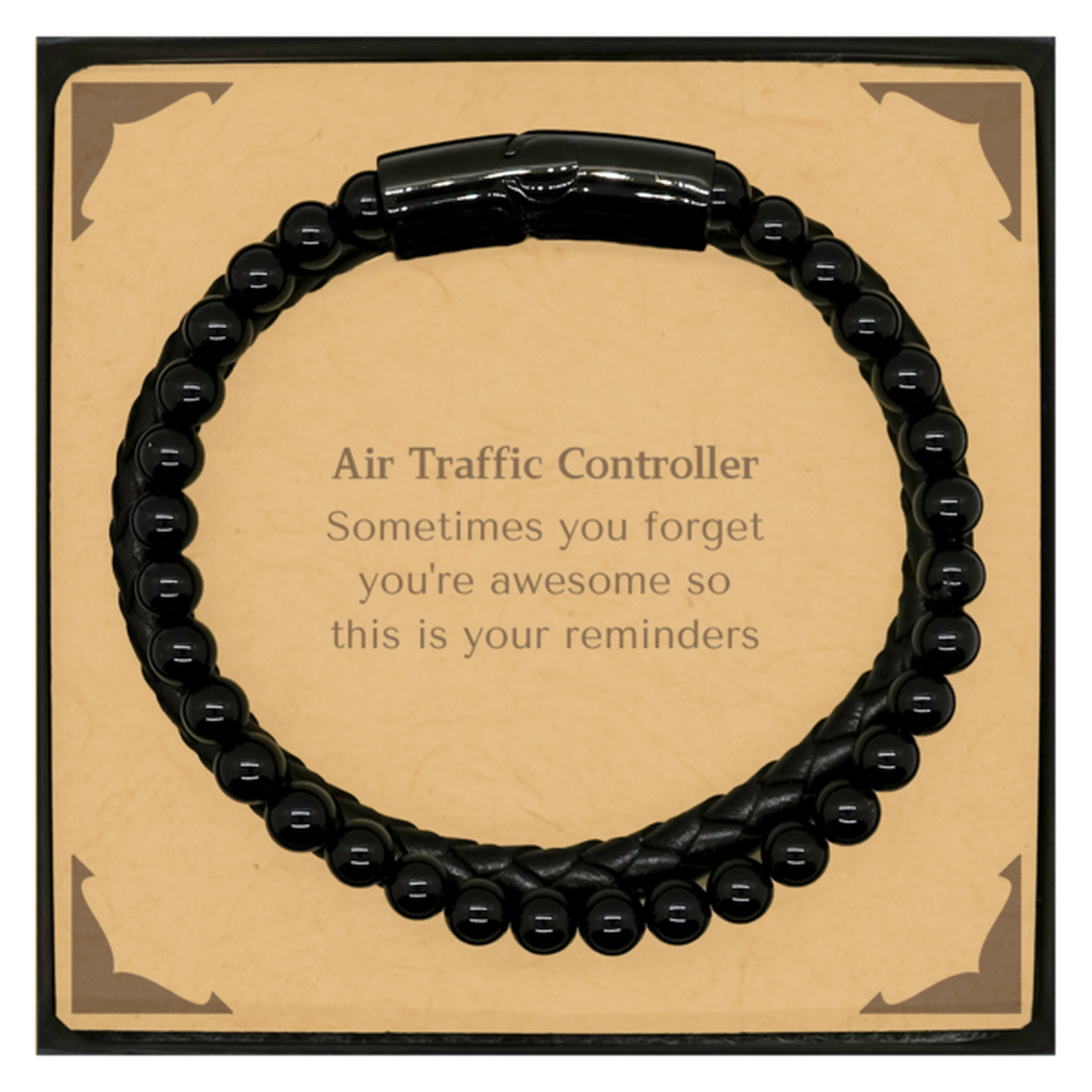 Sentimental Air Traffic Controller Stone Leather Bracelets, Air Traffic Controller Sometimes you forget you're awesome so this is your reminders, Graduation Christmas Birthday Gifts for Air Traffic Controller, Men, Women, Coworkers