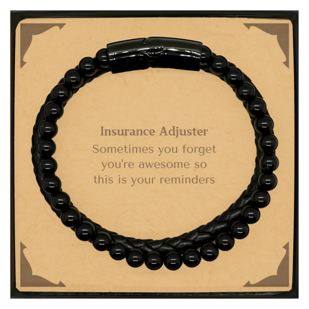 Sentimental Insurance Adjuster Stone Leather Bracelets, Insurance Adjuster Sometimes you forget you're awesome so this is your reminders, Graduation Christmas Birthday Gifts for Insurance Adjuster, Men, Women, Coworkers