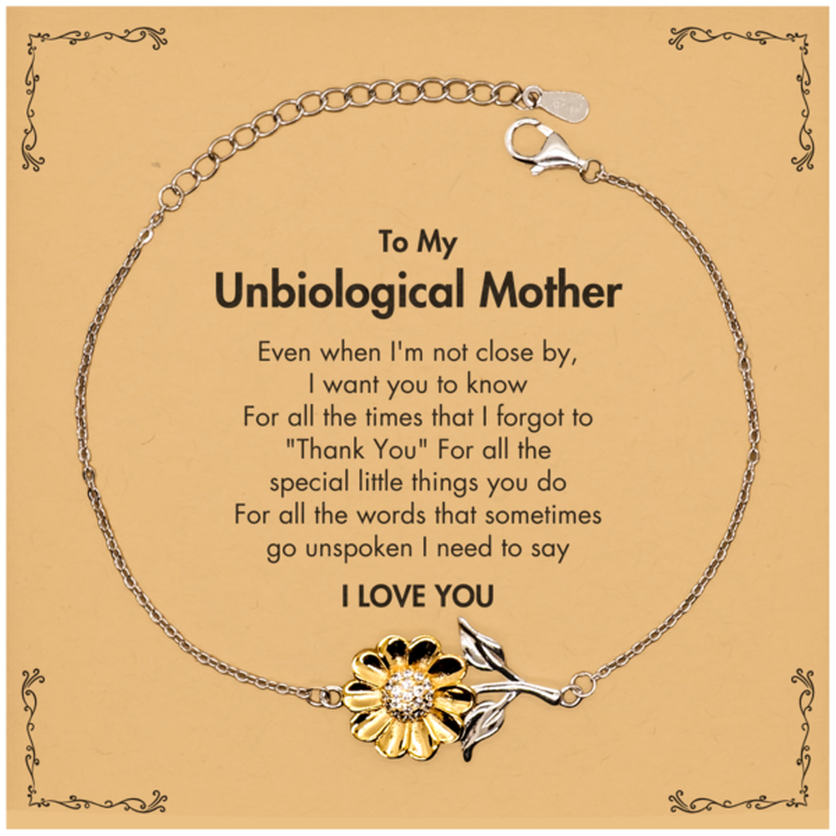 Thank You Gifts for Unbiological Mother, Keepsake Sunflower Bracelet Gifts for Unbiological Mother Birthday Mother's day Father's Day Unbiological Mother For all the words That sometimes go unspoken I need to say I LOVE YOU