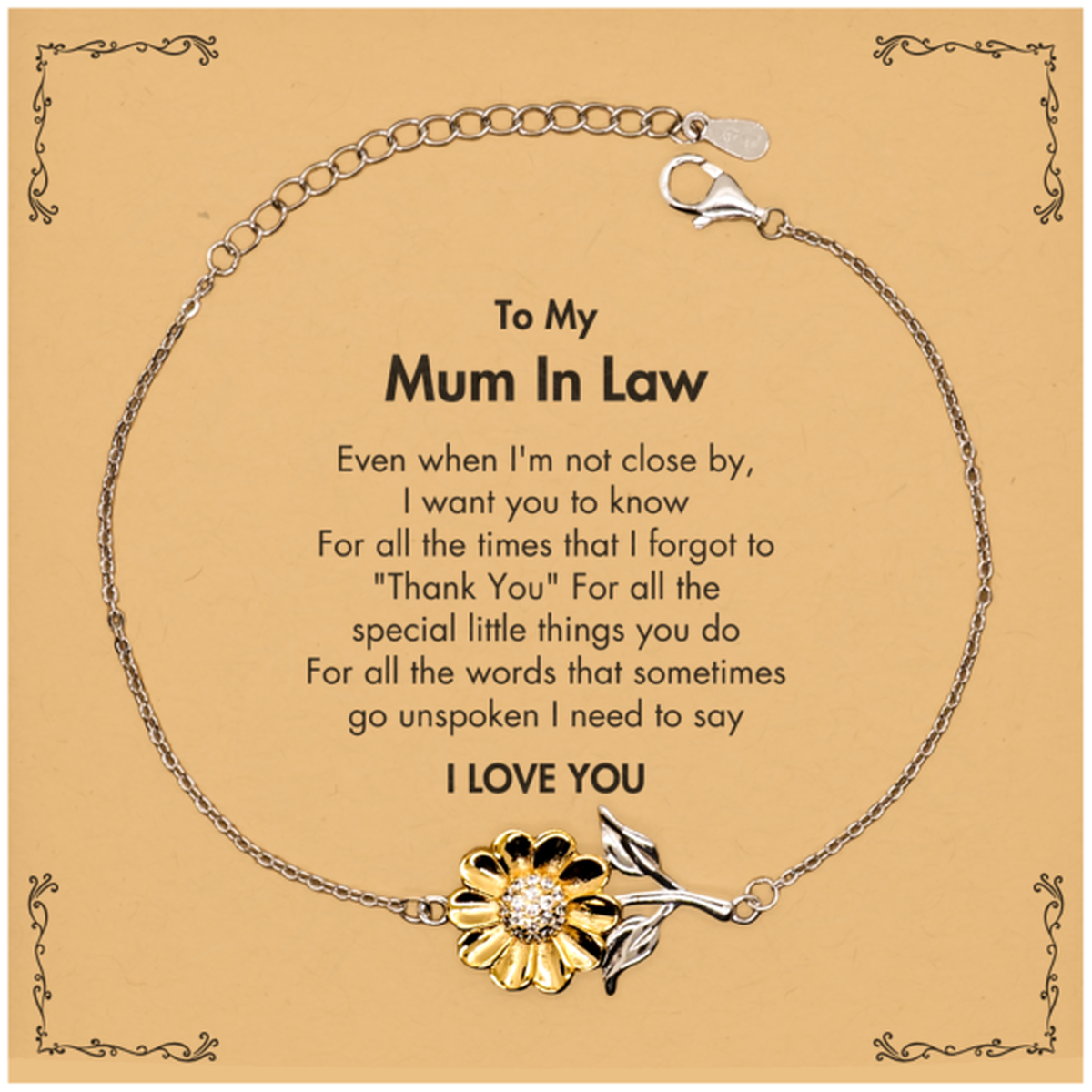 Thank You Gifts for Mum In Law , Keepsake Sunflower Bracelet Gifts for Mum In Law  Birthday Mother's day Father's Day Mum In Law  For all the words That sometimes go unspoken I need to say I LOVE YOU