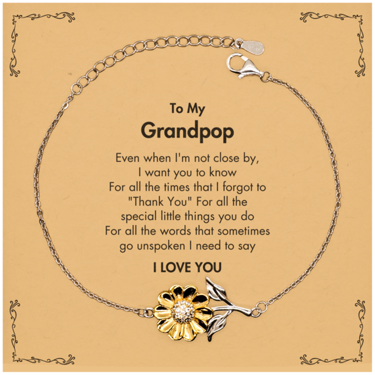 Thank You Gifts for Grandpop, Keepsake Sunflower Bracelet Gifts for Grandpop Birthday Mother's day Father's Day Grandpop For all the words That sometimes go unspoken I need to say I LOVE YOU