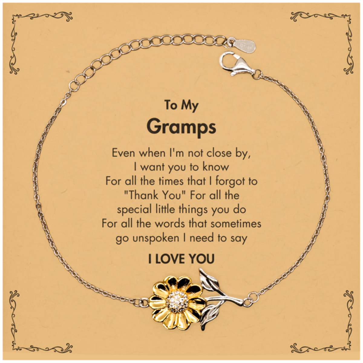 Thank You Gifts for Gramps, Keepsake Sunflower Bracelet Gifts for Gramps Birthday Mother's day Father's Day Gramps For all the words That sometimes go unspoken I need to say I LOVE YOU