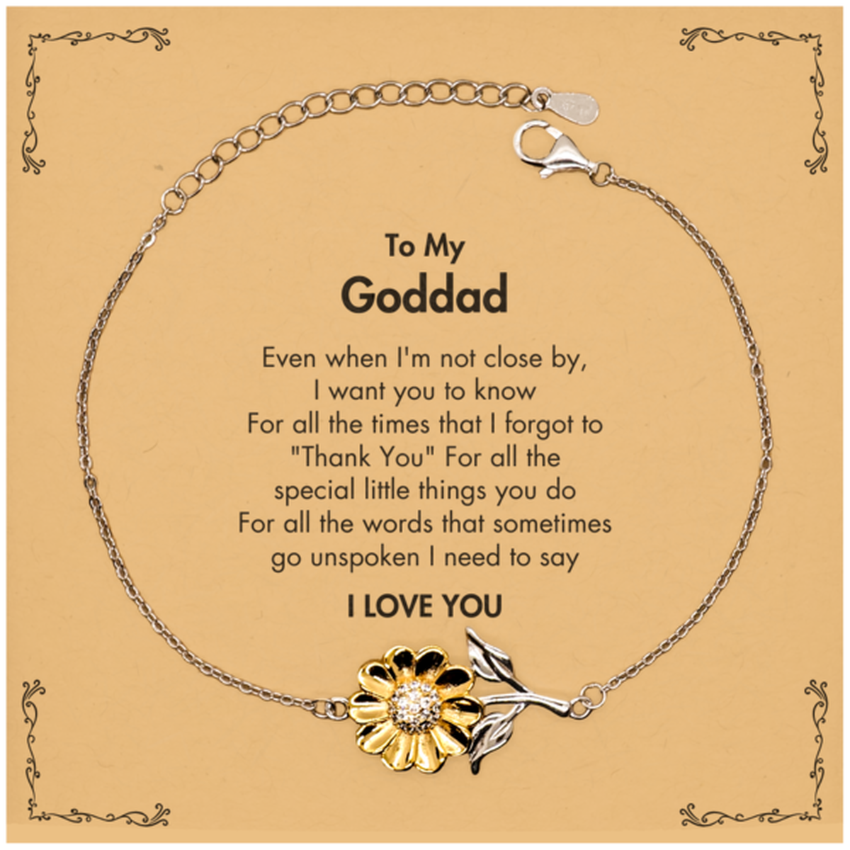 Thank You Gifts for Goddad, Keepsake Sunflower Bracelet Gifts for Goddad Birthday Mother's day Father's Day Goddad For all the words That sometimes go unspoken I need to say I LOVE YOU