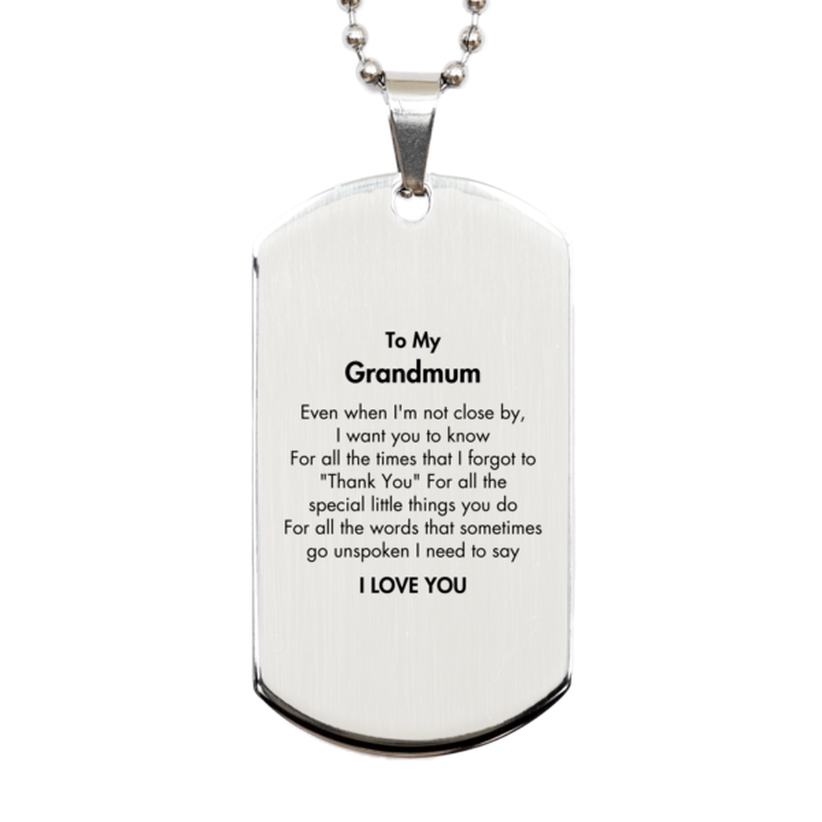 Thank You Gifts for Grandmum, Keepsake Silver Dog Tag Gifts for Grandmum Birthday Mother's day Father's Day Grandmum For all the words That sometimes go unspoken I need to say I LOVE YOU
