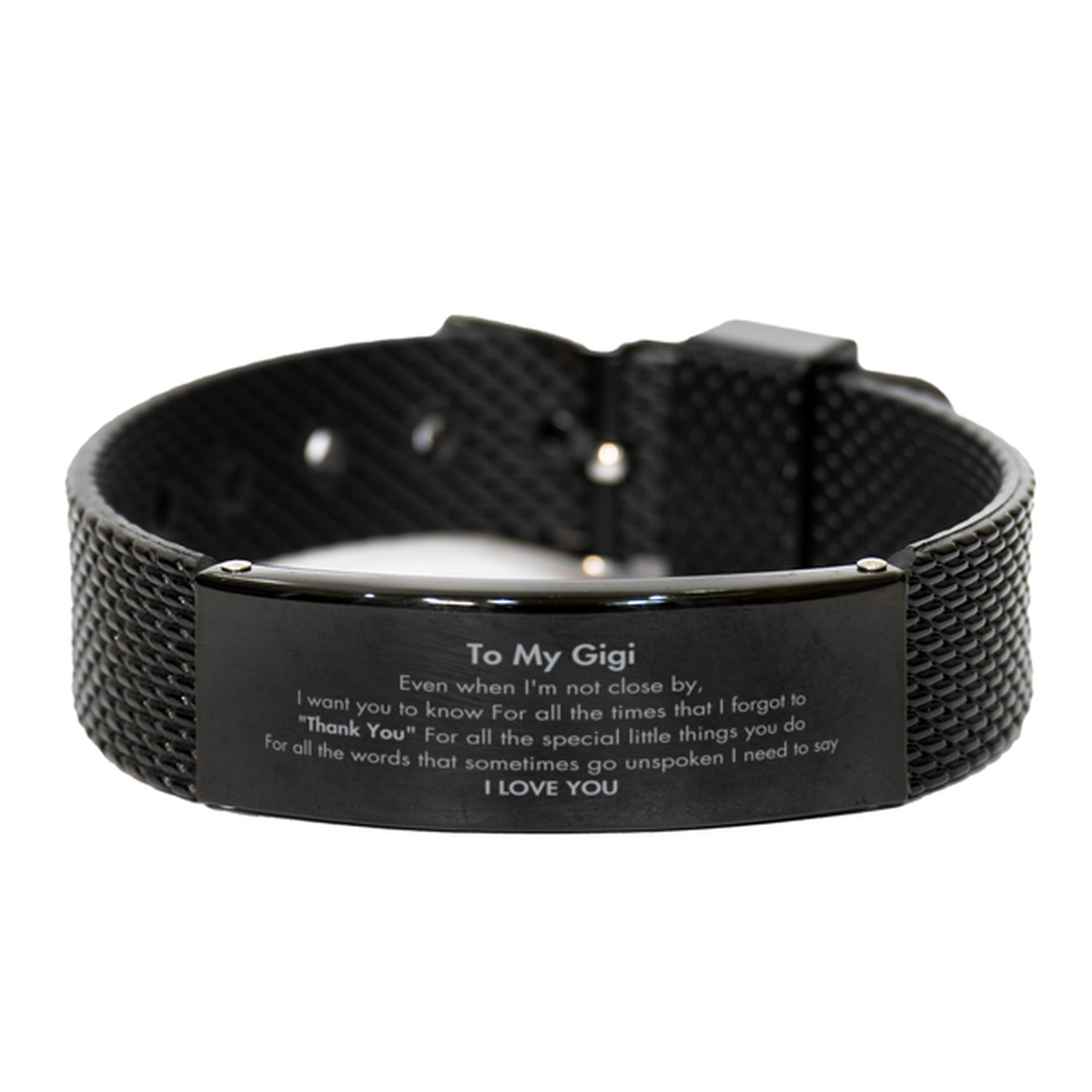 Thank You Gifts for Gigi, Keepsake Black Shark Mesh Bracelet Gifts for Gigi Birthday Mother's day Father's Day Gigi For all the words That sometimes go unspoken I need to say I LOVE YOU