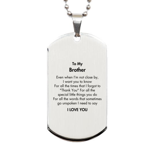 Brother Silver Dog Tag Necklace - I Need to Say I LOVE YOU | Birthday or Father's Day Gift