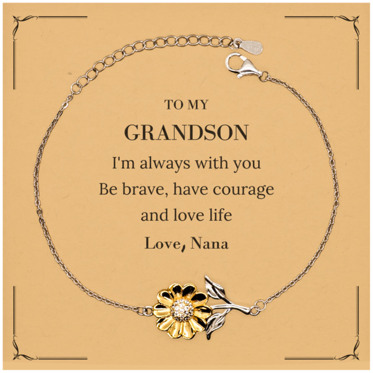 To My Grandson Gifts from Nana, Unique Sunflower Bracelet Inspirational Christmas Birthday Graduation Gifts for Grandson I'm always with you. Be brave, have courage and love life. Love, Nana