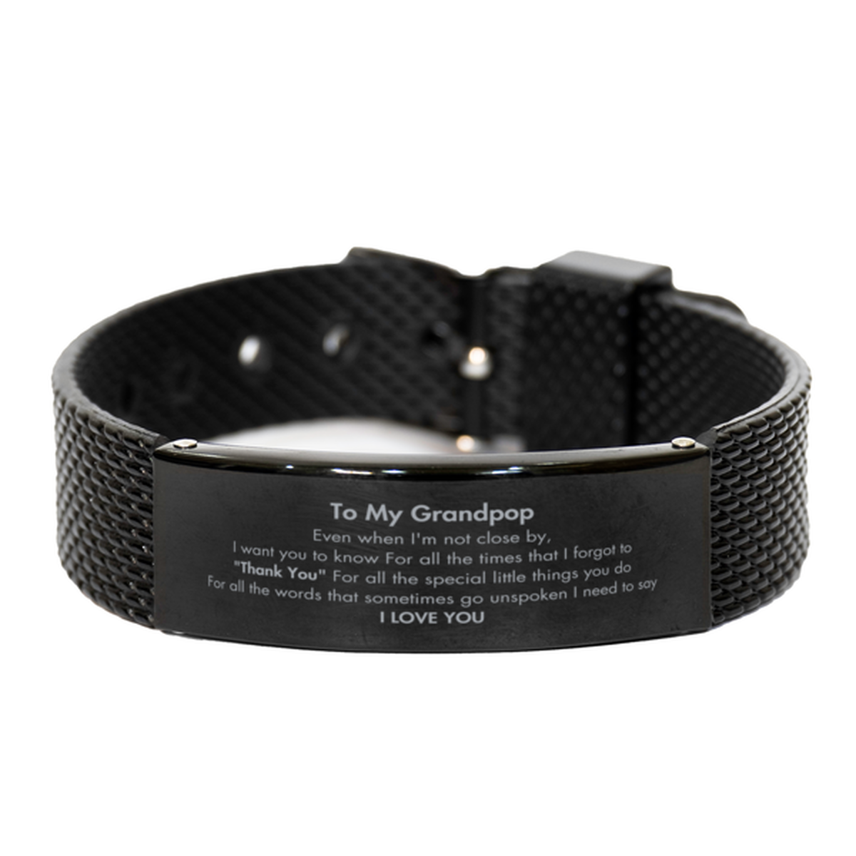 Thank You Gifts for Grandpop, Keepsake Black Shark Mesh Bracelet Gifts for Grandpop Birthday Mother's day Father's Day Grandpop For all the words That sometimes go unspoken I need to say I LOVE YOU