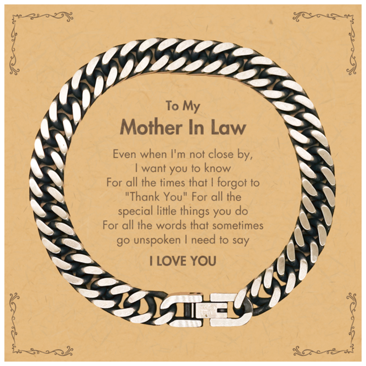 Thank You Gifts for Mother In Law, Keepsake Cuban Link Chain Bracelet Gifts for Mother In Law Birthday Mother's day Father's Day Mother In Law For all the words That sometimes go unspoken I need to say I LOVE YOU