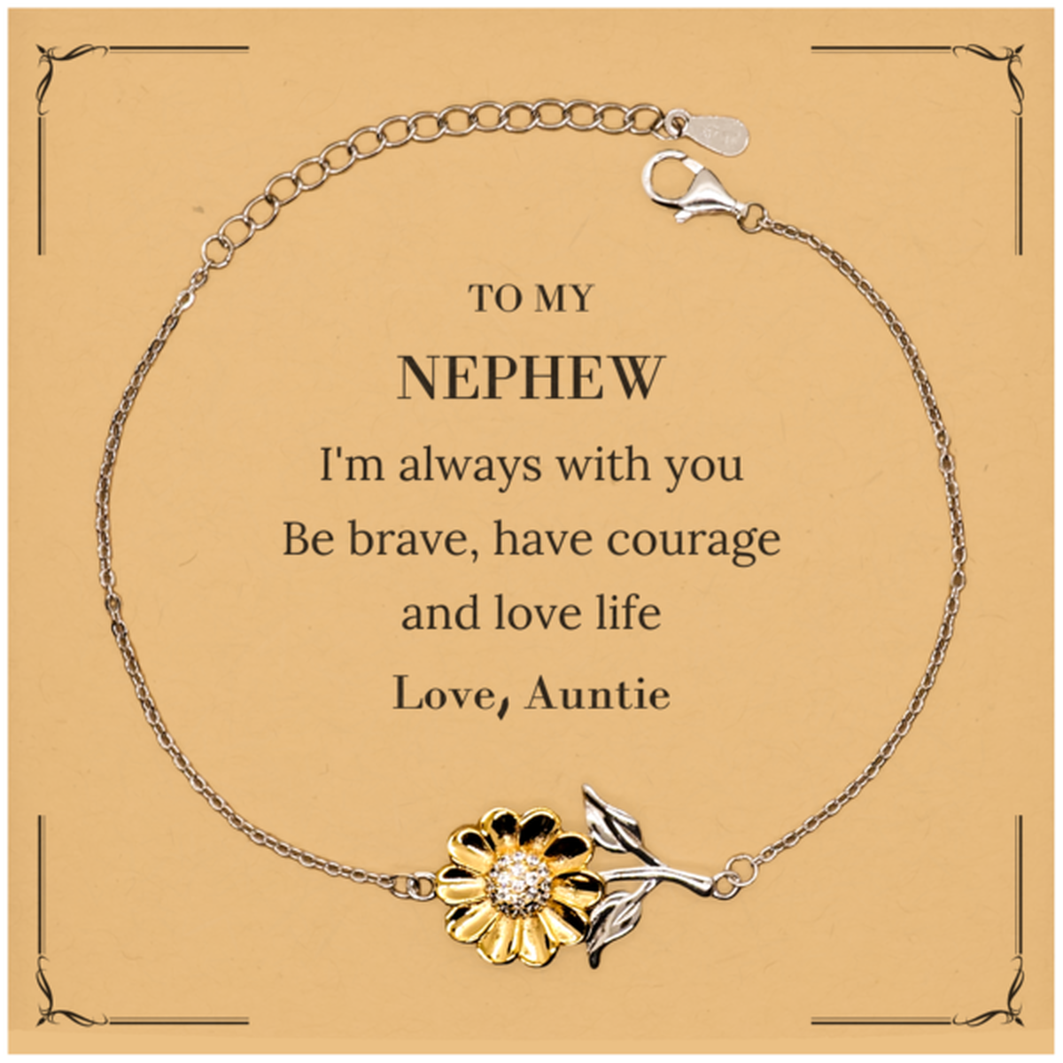 To My Nephew Gifts from Auntie, Unique Sunflower Bracelet Inspirational Christmas Birthday Graduation Gifts for Nephew I'm always with you. Be brave, have courage and love life. Love, Auntie