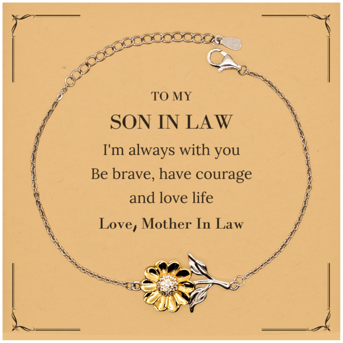 To My Son In Law Gifts from Mother In Law, Unique Sunflower Bracelet Inspirational Christmas Birthday Graduation Gifts for Son In Law I'm always with you. Be brave, have courage and love life. Love, Mother In Law