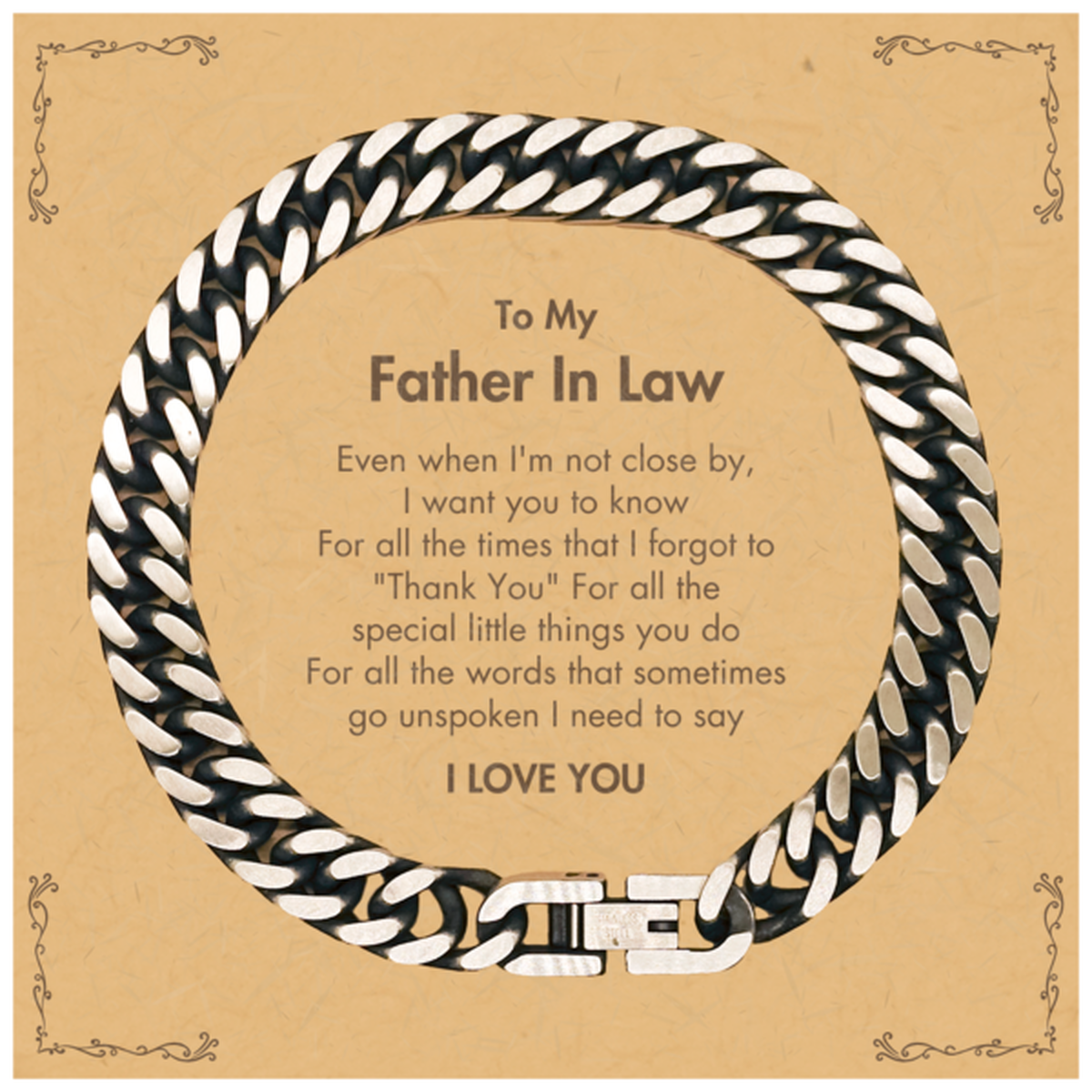 Thank You Gifts for Father In Law, Keepsake Cuban Link Chain Bracelet Gifts for Father In Law Birthday Mother's day Father's Day Father In Law For all the words That sometimes go unspoken I need to say I LOVE YOU