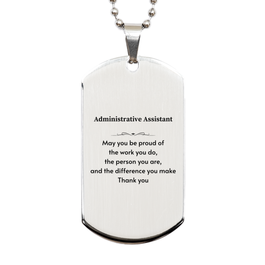 Administrative Assistant Silver Dog Tag Necklace - May You Be Proud | Retirement Gift