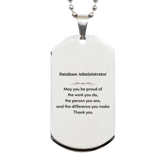 Database Administrator Silver Dog Tag Necklace - May You Be Proud | Retirement Gift