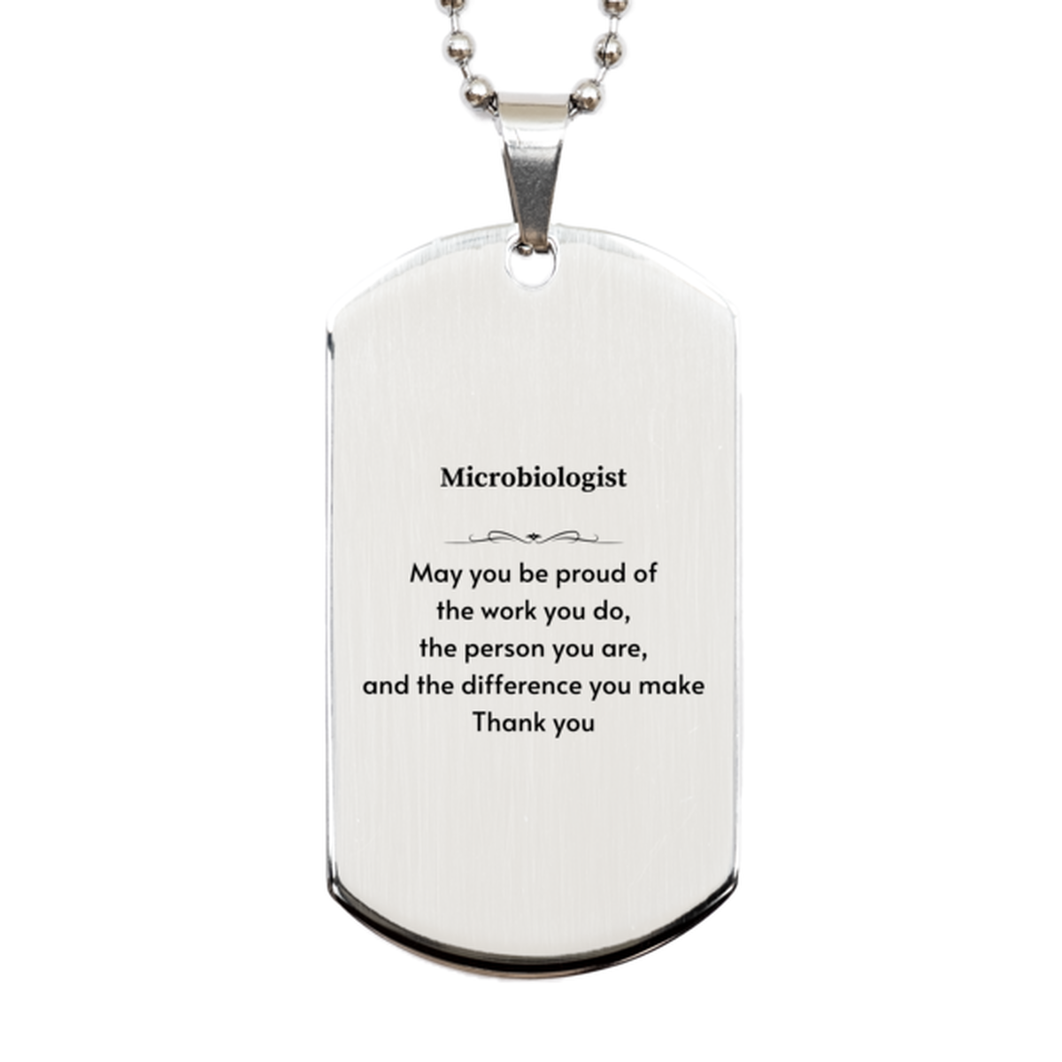 Heartwarming Silver Dog Tag Retirement Coworkers Gifts for Microbiologist, Microbiologist May You be proud of the work you do, the person you are Gifts for Boss Men Women Friends