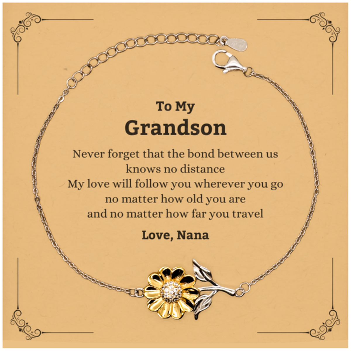 Grandson Birthday Gifts from Nana, Adjustable Sunflower Bracelet for Grandson Christmas Graduation Unique Gifts Grandson Never forget that the bond between us knows no distance. Love, Nana