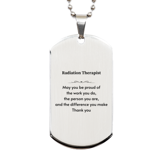 Radiation Therapist Silver Dog Tag Necklace - May You Be Proud | Retirement Gift