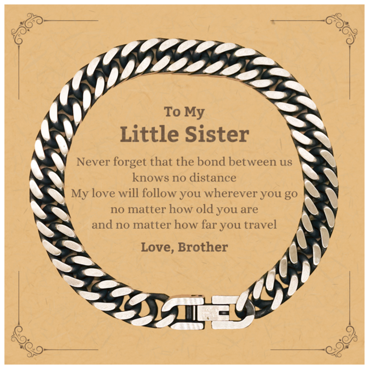Little Sister Birthday Gifts from Brother, Adjustable Cuban Link Chain Bracelet for Little Sister Christmas Graduation Unique Gifts Little Sister Never forget that the bond between us knows no distance. Love, Brother