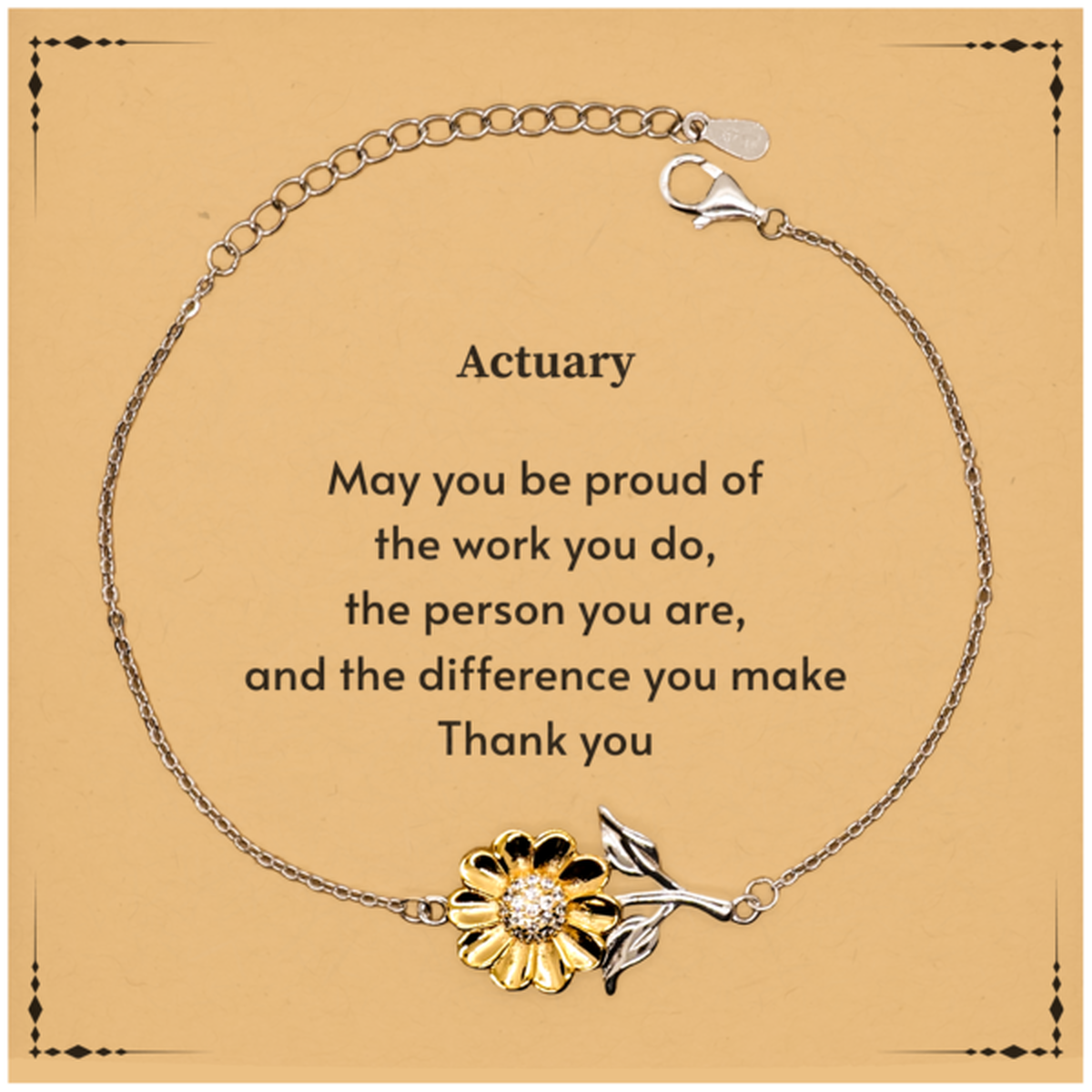 Heartwarming Sunflower Bracelet Retirement Coworkers Gifts for Actuary, Actuary May You be proud of the work you do, the person you are Gifts for Boss Men Women Friends