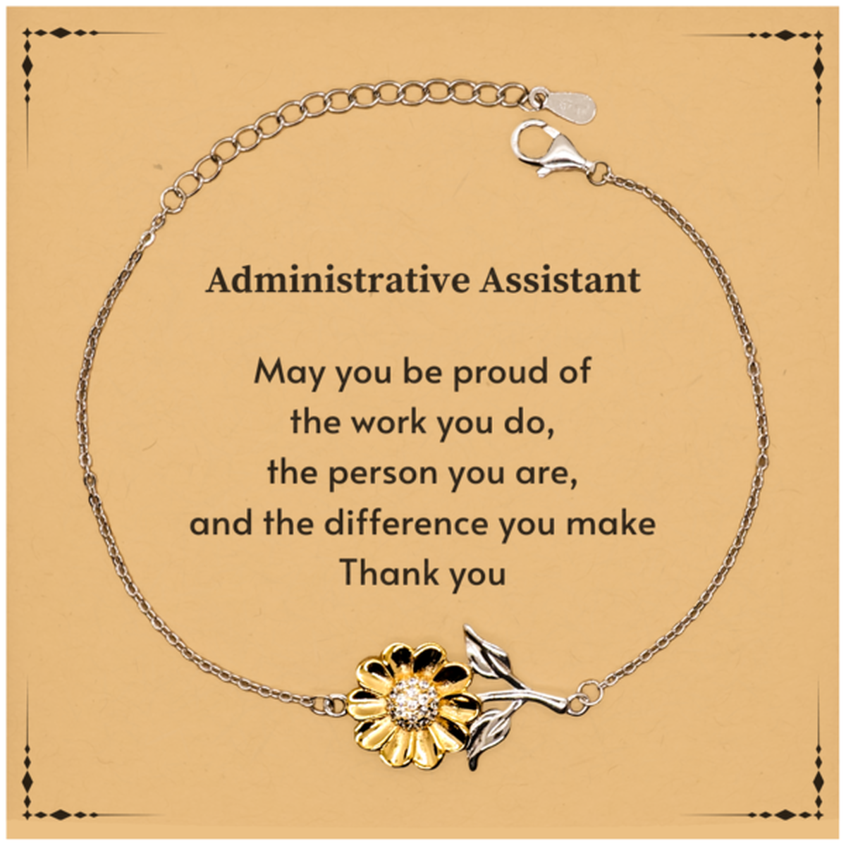 Heartwarming Sunflower Bracelet Retirement Coworkers Gifts for Administrative Assistant, Administrative Assistant May You be proud of the work you do, the person you are Gifts for Boss Men Women Friends