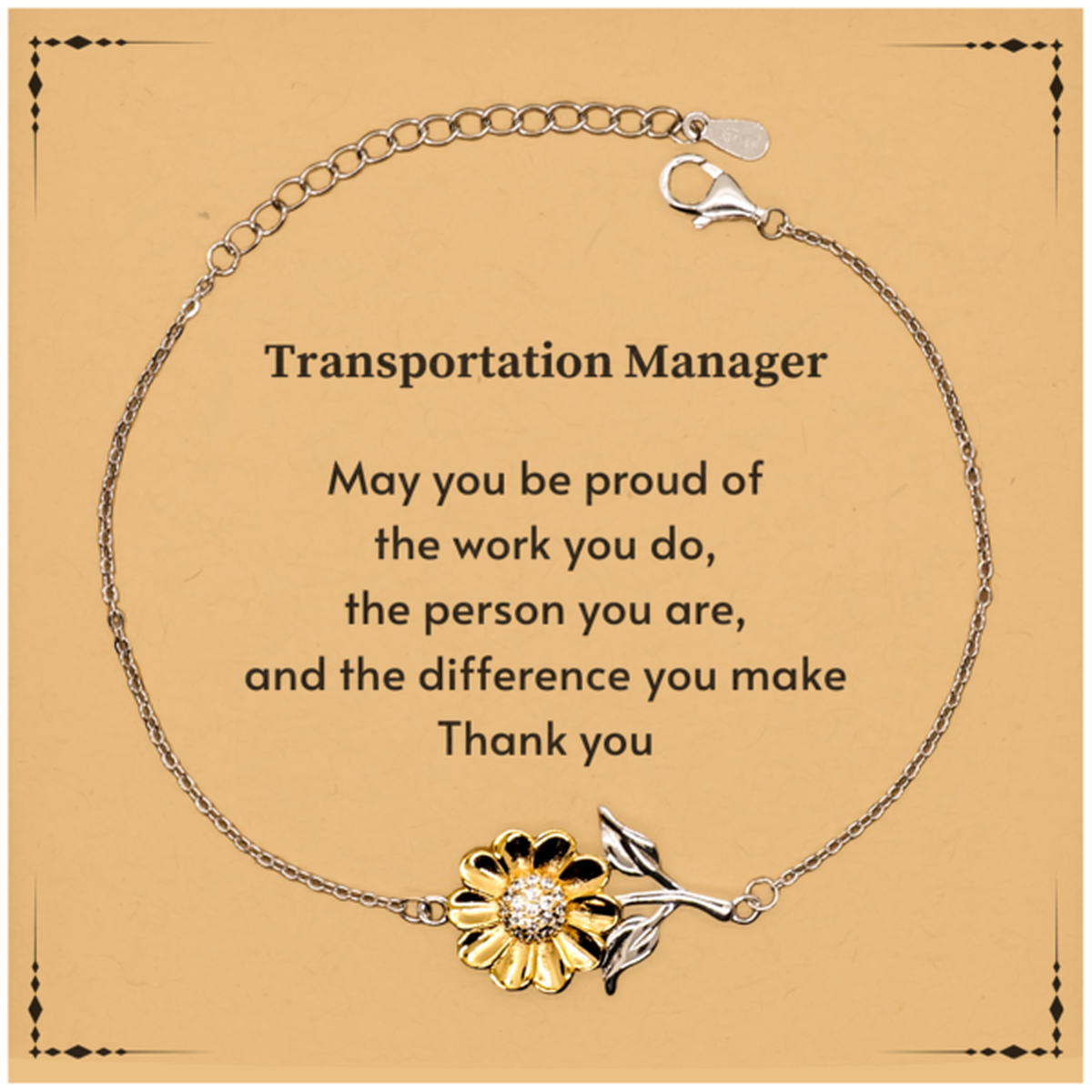Heartwarming Sunflower Bracelet Retirement Coworkers Gifts for Transportation Manager, Transportation Manager May You be proud of the work you do, the person you are Gifts for Boss Men Women Friends