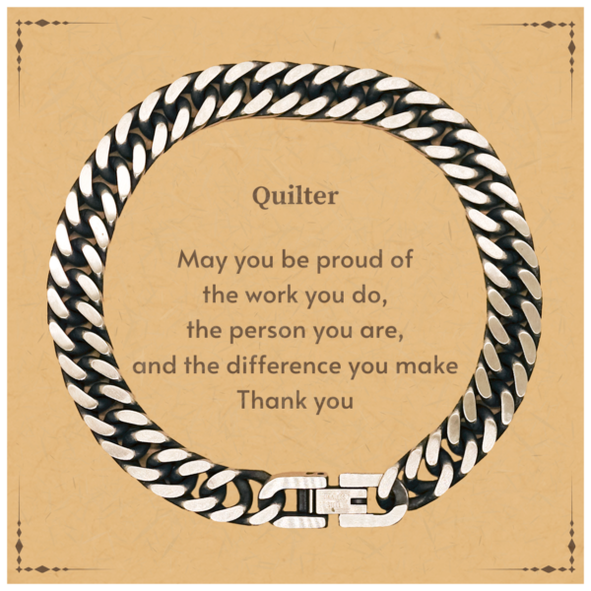 Quilter Cuban Link Chain Bracelet - May You Be Proud | Retirement Gift
